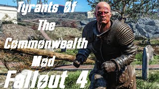 Tyrants Of The Commonwealth  The Mad Titan  Fallout 4 Mods [upl. by Yotal468]