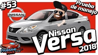 Nissan Versa 2018 VDrive  PruebameLa Nave 53  Reseña [upl. by Yrruc]