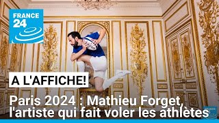 JO de Paris 2024  Mathieu Forget lartiste qui fait voler les athlètes 25 • FRANCE 24 [upl. by Dylan643]