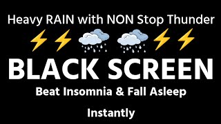 Relaxing Rain to Beat Insomnia amp Fall Asleep Instantly  Heavy Rain amp Strong Thunder Black Screen [upl. by Ches40]