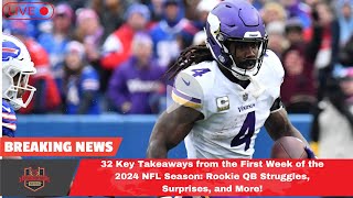 32 Key Takeaways from the First Week of the 2024 NFL Season Rookie QB Struggles Surprises [upl. by Nosredneh507]