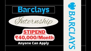 Barclays Internship 2024  STIPEND ₹40000Month  Anyone Can Apply  Latest Internships 2024🔥🔥 [upl. by Bucher]