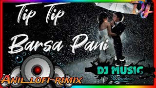 tip tip barsa Pani dj Song dj Song 2024 dj song love lovesong [upl. by Cruce]