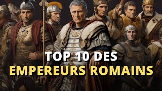 Les 10 Meilleurs Empereurs Romains de Tous les Temps [upl. by Dobb]