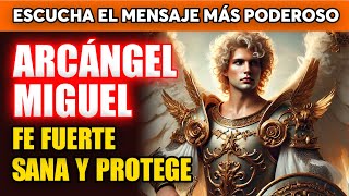 💌Un poderoso mensaje del Arcángel Miguel🙏 Una fe fuerte sanará y protegerá [upl. by Aipotu168]