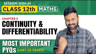 Class 12 Maths  Ch 5 Continuity and Differentiability Most Important PYQs  Last 12 Years [upl. by Ddarb]