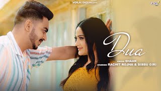 DUA Shaan ft Rachit Rojha amp Sibbu Giri  Mann Taneja  New Hindi Song 2024  Hindi Love Songs 2024 [upl. by Ahsilra]