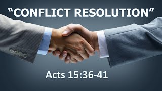 quotCONFLICT RESOLUTIONquot Acts 153641 [upl. by Hairahcez]