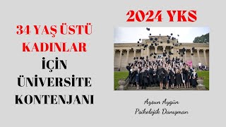 34 YAŞ ÜSTÜ KADINLARA ÜNİVERSİTE KONTENJANI2024 YKS [upl. by Lyris]