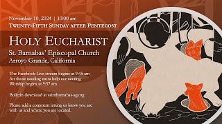 Sunday November 10 2024 Holy Eucharist St Barnabas’ Episcopal Church [upl. by Eintruok]