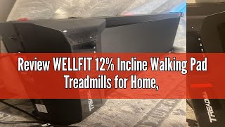 Review WELLFIT 12 Incline Walking Pad Treadmills for Home Under Desk Treadmill 320lb Capacity Vo [upl. by Anitsua]