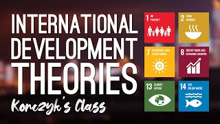 International Development Theories Compared [upl. by Ardis]