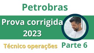 Petrobras prova 2023 Resolvida Técnico Operações PARTE 6 Professor Felipe Cardoso O Técnico Operação [upl. by Aikel222]