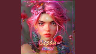 Cicada [upl. by Hartfield]