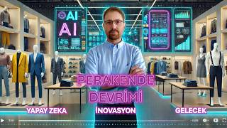 Perakende Devrimi “Yapay Zeka İnovasyon ve Gelecek” Inditex Shein Amazon BooHoo ve diğerleri [upl. by Eam263]