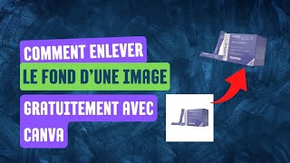 COMMENT ENLEVER LE FOND DUNE IMAGE GRATUITEMENT AVEC CANVA [upl. by Arad10]