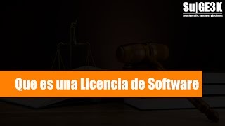 Curso de Licencias de Software Capitulo 2 Que es una Licencia [upl. by Pendleton]