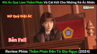 Nữ Quỷ Lên Trần Gian Diệt Ác  Review Phim Thẩm Phán Đến Từ Địa Ngục 2024 [upl. by Aicekat764]