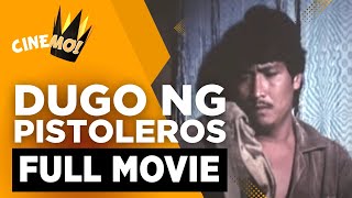 Dugo ng Pistoleros  FULL MOVIE  Lito Lapid  CineMo [upl. by Moneta]