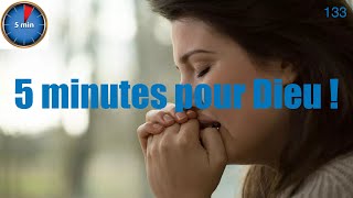 5 minutes pour Dieu  133  Vaincre doute et angoisse [upl. by Ayamat]