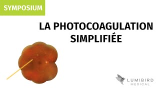 SFO 2022  Symposium Laser  La Photocoagulation simplifiée [upl. by Carlstrom]