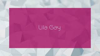 Lila Gay  appearance [upl. by Seni650]