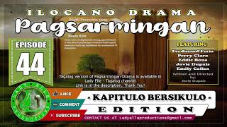 PAGSARMINGAN EPISODE 44  ILOCANO DRAMA  LADY ELLE PRODUCTIONS  ILOCANO DRAMA [upl. by Cochrane464]