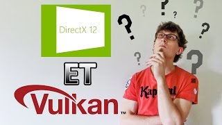 DirectX 12 et Vulkan  Les API Graphiques 5 Min Pour [upl. by Yrolam]