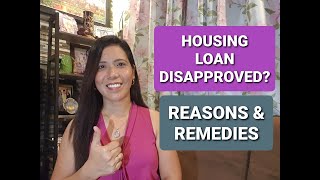 HOUSING LOAN DISAPPROVED KNOW THE REASONS AND REMEDIES [upl. by Maryl317]