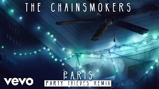 The Chainsmokers  Paris Party Thieves Remix Audio [upl. by Erma508]