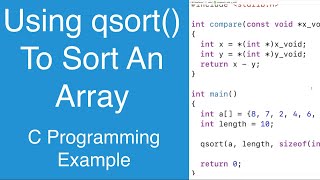 Using qsort To Sort An Array  C Programming Example [upl. by Aicrop]