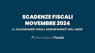 Scadenze fiscali novembre 2024 il calendario degli adempimenti del mese per privati e partite IVA [upl. by Mcgray473]