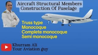 Aircraft structural members Construction of fuselage [upl. by Nehcterg635]