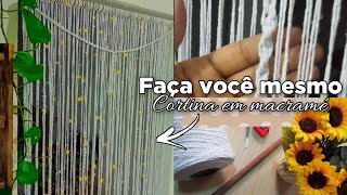 DIY 💖 CORTINA SIMPLES EM MACRAMÉ  FAÇA VOCÊ MESMO [upl. by Oznofla]