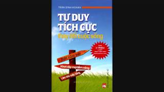 KHO SÁCH NÓI  Tư duy tích cực thay đổi cuộc sống  Giúp phát triển kĩ năng sống và làm giàu cực hay [upl. by Yeleek]