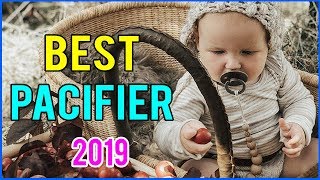 Best Pacifier 2019 Top 10 Pacifiers [upl. by Verene]