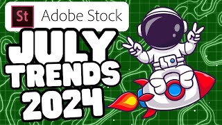 Adobe Stock Trends For July 2024 [upl. by Nivej]