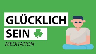 Geführte Meditation glücklich und zufrieden sein  Glückseligkeit  Glückliches Leben [upl. by Loma]