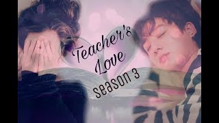 BTS  Jungkook ff  Teachers Love  Trailer  Season 3 [upl. by Pattin]