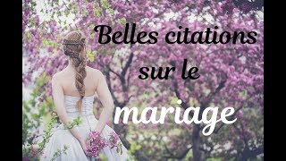 Belles phrases et citations sur le mariage [upl. by Sheffie]