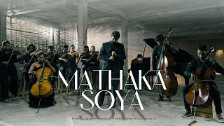 Mathaka Soya මතක සොයා  Mahiru Senarathne x Prabhasha Weerasinghe  Official Music Video [upl. by Caz170]