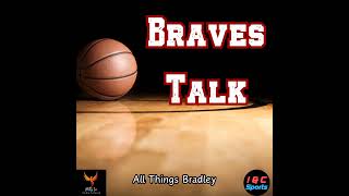 The 20242025 Bradley Braves Season Starts NOW [upl. by Schlenger]