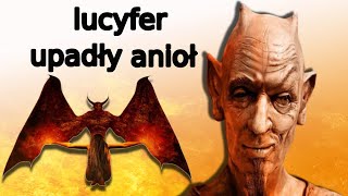 Lucyfer  Upadły anioł [upl. by Alabaster]