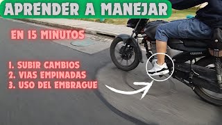 COMO Subir y Bajar MARCHAS en MOTO Subir cuestas o empinadas  USO DE CLUTCH [upl. by Lyndel222]