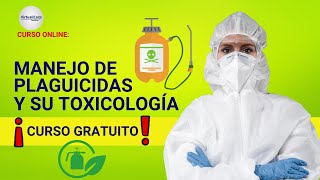 🔴 CURSO MANEJO DE PLAGUICIDAS Y SU TOXICOLOGIA ¡ACCESO GRATIS ✅ PARTE 2 [upl. by Meredi]