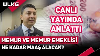 Memur ve Memur Emeklisinin Maaşı Ne Kadar Olacak Canlı Yayında Anlattı [upl. by Oicelem]