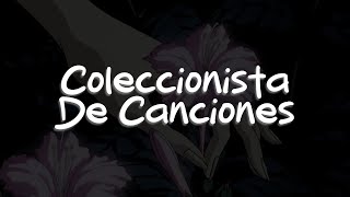 Camila  Coleccionista De Canciones Letra [upl. by Asecnarf]