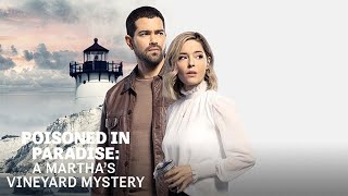 Preview  Poisoned in Paradise A Marthas Vineyard Mystery  Starring Jesse Metcalfe and Sarah Lind [upl. by Afrika354]