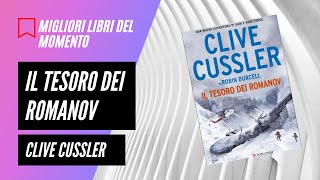 Migliori libri nuovi IL TESORO DEI ROMANOV di Clive Cussler [upl. by Otrebireh250]