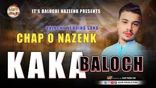 MARCHI GUWAR GALA  KAKA BALOCH  balochi new nazeenk  salouki mashup [upl. by Aserej647]